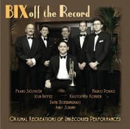 Andy Schumm, Josh Duffee, David Boeddinghaus, Kristoffer Kompen, Mauro Porro, Frans Sjöström - Bix Off The Record (CD)