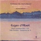 Karl-Andreas Kolly, Antonio Meneses, Orquestra Simfònica De Barcelona I Nacional De Catalunya, Basler Sinfonie-Orchester, Ronald Zollman - D'Albert: Piano Concertos Nos. 1 & 2 Cello Concerto . Symphony Op. 4 (2 CD)