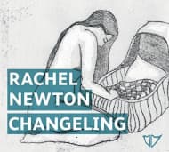 Rachel Newton - Changeling