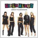 Girls Aloud - Sound Of The Underground [3 New Tracks]