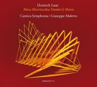 Cantica Symphonia & Giuseppe Maletto - Isaac: Missa Misericordias Domini & Motets (CD)