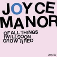 Joyce Manor - Of All Things I Will Soon Grow Tired (LP)