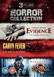 Evidence / Cabin Fever 3 / Voodoo Possession (Import)