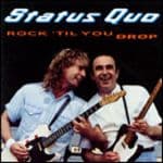 Status Quo - Rock 'til You Drop