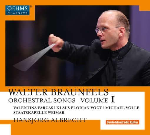 Valentina Farcas, Klaus Florian Vogt, Michael Volle, Staatskapelle Weimar, Hansjörg Albrecht - Braunfels: Orchestral Works Volume 1 (CD)