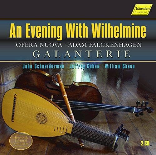 Galanterie, John Schneiderman, Jeffrey Cohan, William Skeen - Falckenhagen: An Evening With Wilhelmine (Opera Nuova) (2 CD)