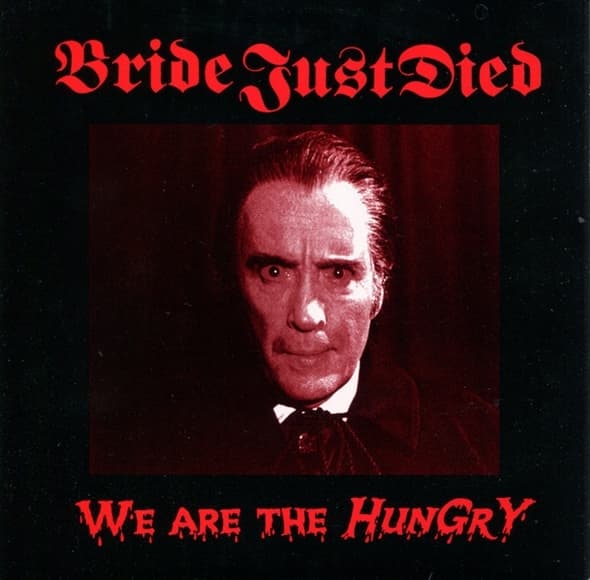 Bride Just Died - We Are The Hungry (7" Single)