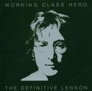 John Lennon - Working Class Hero - The Defin