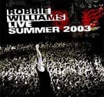 Robbie Williams - Live Summer 2003