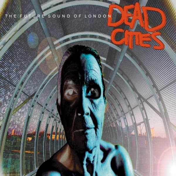 The Future Sound Of London - Dead Cities (CD)