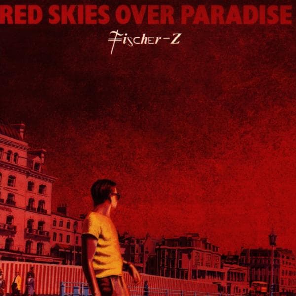 Fischer-Z - Red Skies Over Paradise (CD)