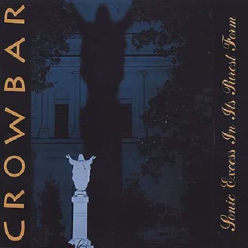 Crowbar - Sonic Excess In Its Purest Form (CD)
