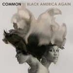 Common - Black America Again