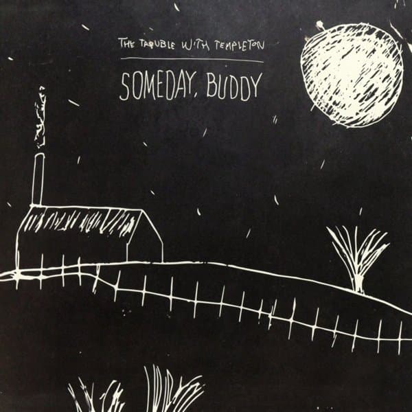 The Trouble With Templeton - Someday Buddy