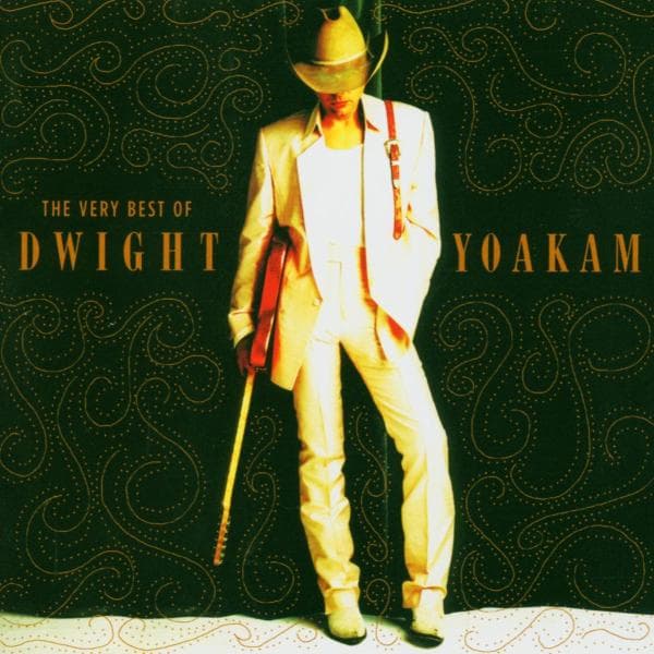 Dwight Yoakam - The Very Best Of