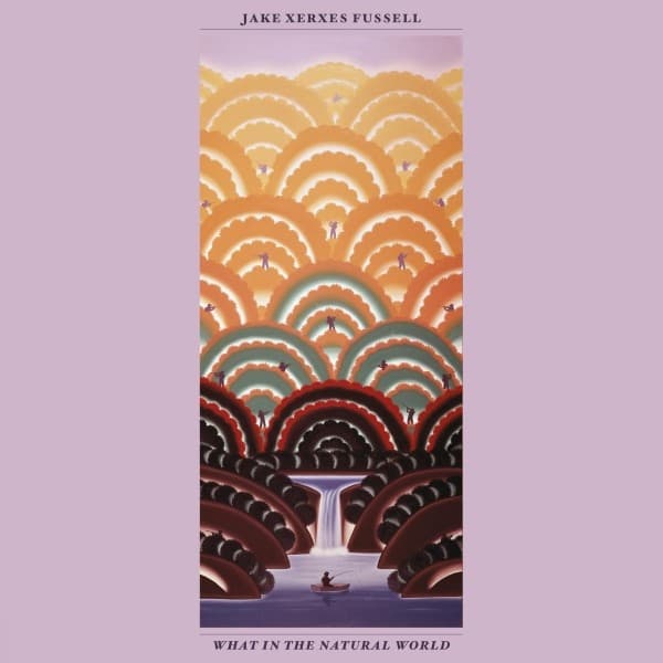 Jake Xerxes Fussell - What In The Natural World (LP)