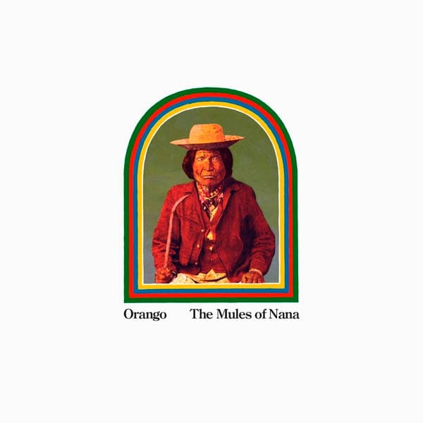 Orango - The Mules Of Nana (CD | LP)