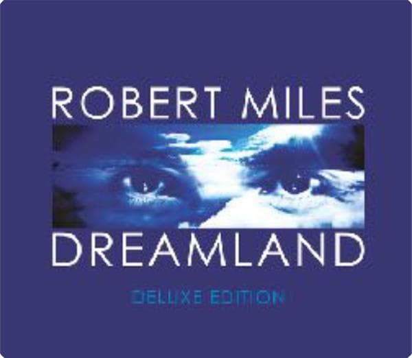 Robert Miles - Dreamland (2 LP | CD) (Deluxe Edition)
