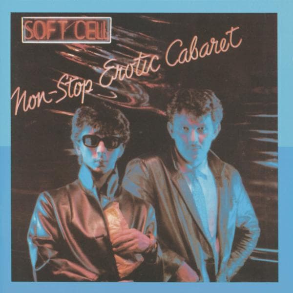 Soft Cell - Non-Stop Erotic Cabaret (CD) (Remastered)