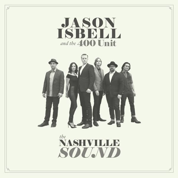 Jason Isbell And The 400 Unit - The Nashville Sound (LP)