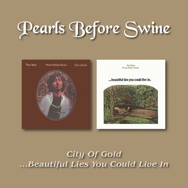 Tom Rapp, Pearls Before Swine - City Of Gold / ...Beautiful Lies You Could Live In. (CD) (Remastered)