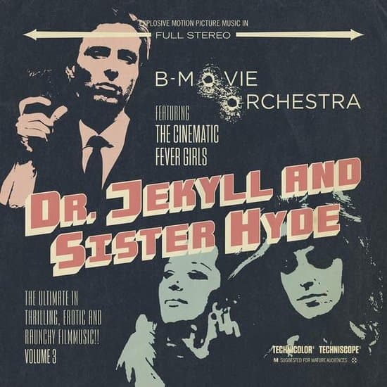 B-Movie Orchestra - Dr. Jekyll And Sister Hyde - The Ultimate In Thrilling, Erotic And Raunchy Fimmusic!! Volume 3 (CD)