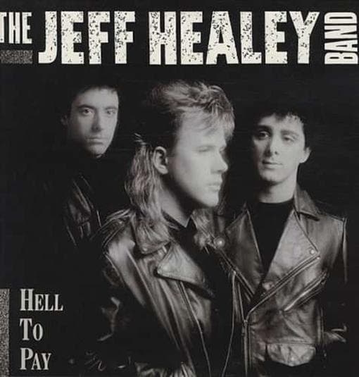 Jeff Healey Band - Hell To Pay