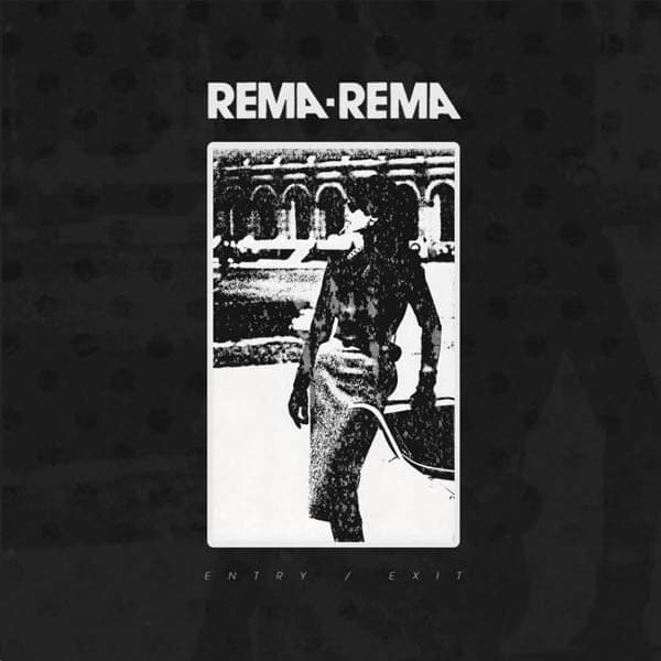 Rema Rema - Entry / Exit (12" Single)