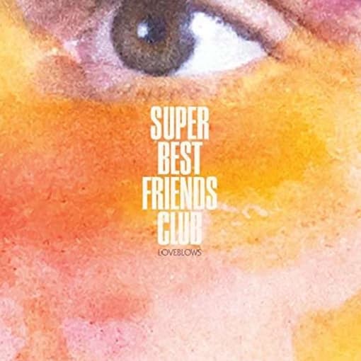 Super Best Friends Club - Loveblows (LP)