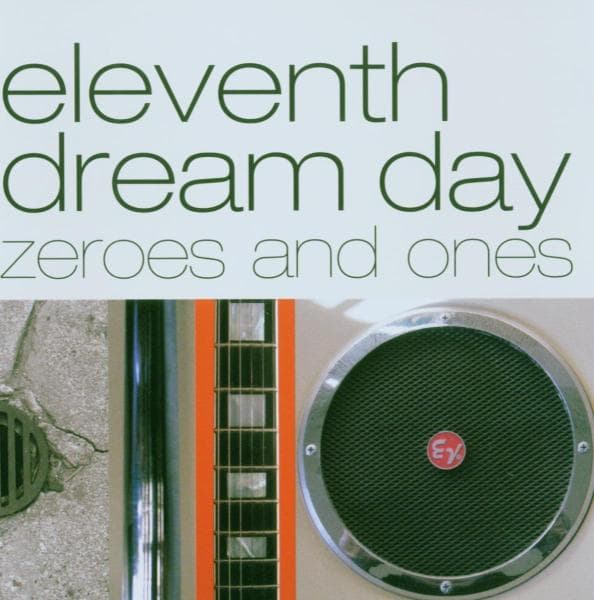 Eleventh Dream Day - Zeroes And Ones (CD)