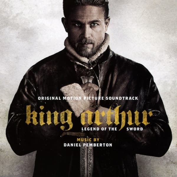 Daniel Pemberton - King Arthur: Legend Of The Sword (Original Motion Picture Soundtrack) (CD)