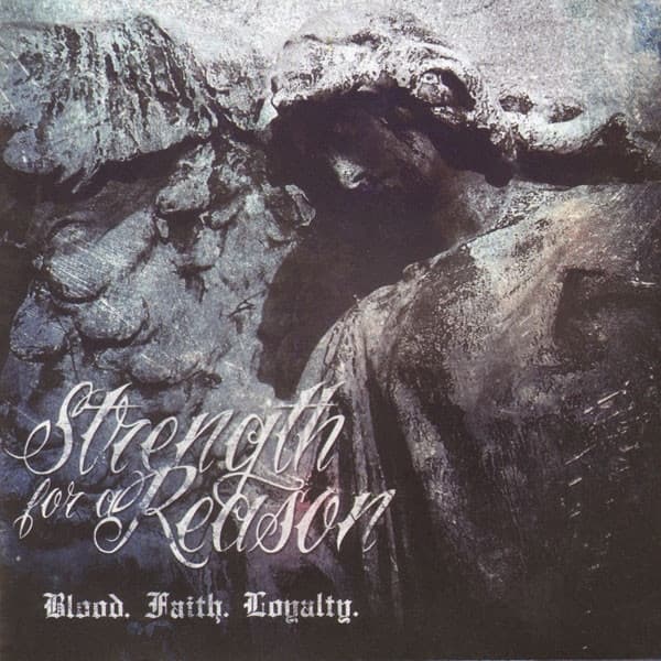 Strength For A Reason - Blood, Faith, Loyalty (CD)