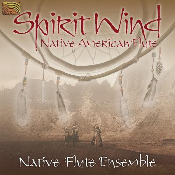 Native Flute Ensemble - Spirit Wind. Native American Music (CD)