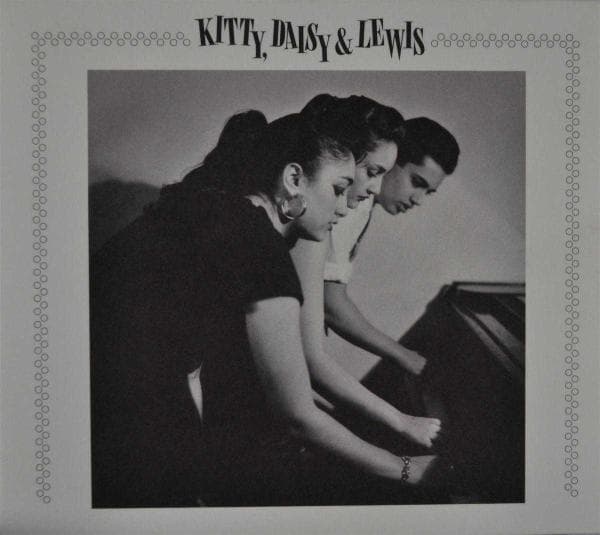 Kitty, Daisy & Lewis