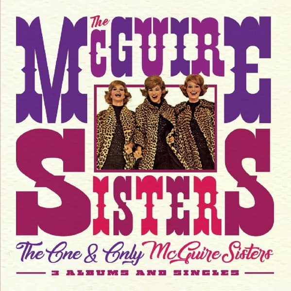 The McGuire Sisters - The One And Only McGuire Sisters: 3 Albums And Singles (2 CD)