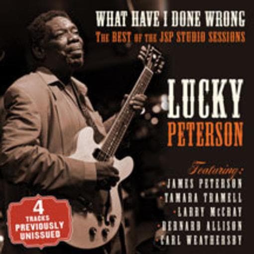 Lucky Peterson - What Have I Done Wrong: The Best Of The JSP Studio Sessions (CD)
