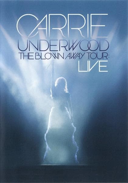 Underwood Carrie - Blown Away Tour Live