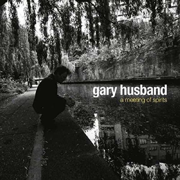 Gary Husband - A Meeting Of Spirits (CD)