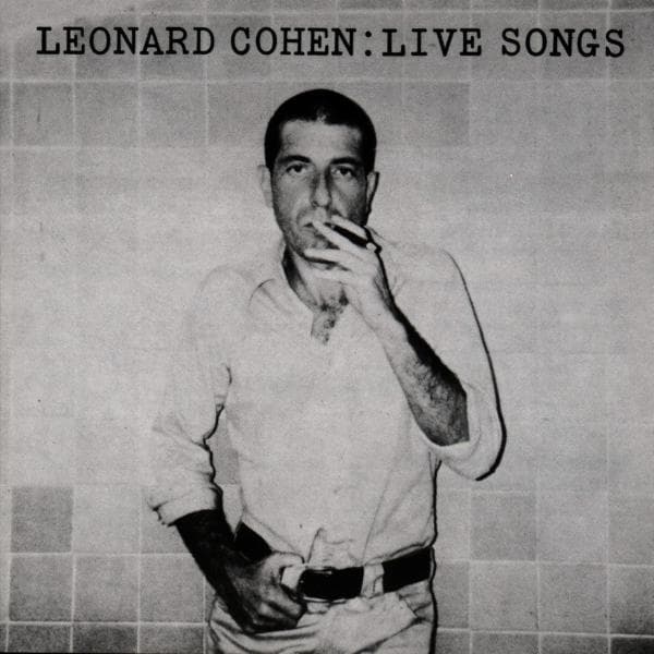 Leonard Cohen - Live Songs