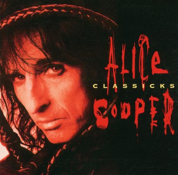 Alice Cooper - Alice Cooper Classicks