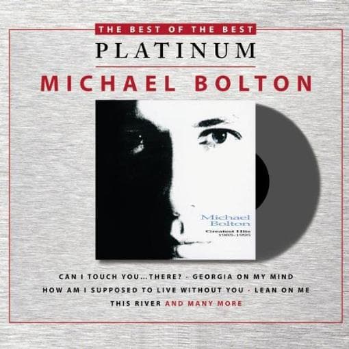Michael Bolton - Greatest Hits 1985 - 1995