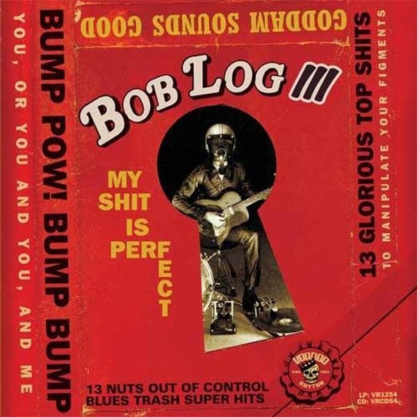 Bob Log III - My Shit Is Perfect (CD)