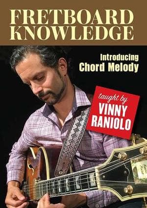 Vinny Raniolo - Fretboard Knowledge. Introducing Chord Melody (DVD)