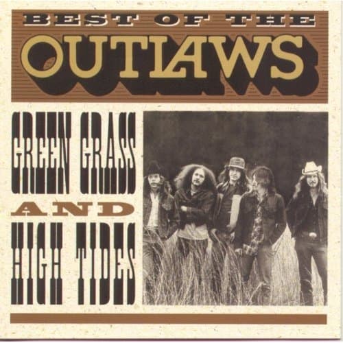 The Outlaws - Green Grass & High Tides - Bes