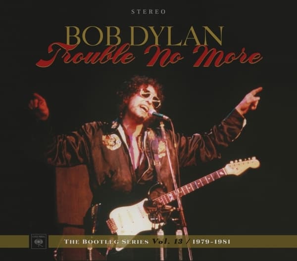 Bob Dylan - Trouble No More: The Bootleg S