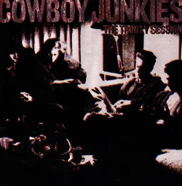Cowboy Junkies - The Trinity Session (CD)