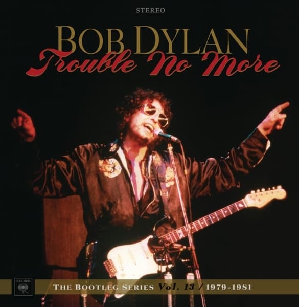 Bob Dylan - Trouble No More (The Bootleg Series Vol.13 | 1979-1981) (9 CD)