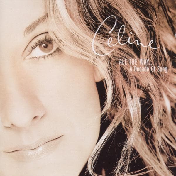 Céline Dion - All The Way...A Decade Of Song (CD)