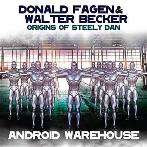 Donald Fagen & Walter Becker - Origins Of Steely Dan - Android Warehouse