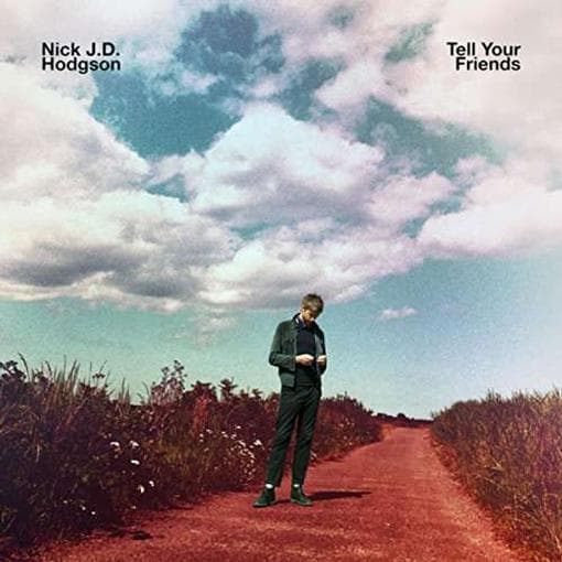 Nick J.D. Hodgson - Tell Your Friends (CD)